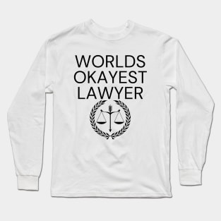 World okayest lawyer Long Sleeve T-Shirt